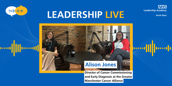 Promotion banner for Leadership Live featuring photo of  Alison Jones from the Greater Manchester Cancer Alliance and Victoria Barnes at the NHS North West Leadership Academy